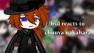 bsd react to chuuya nakahara { 1 / 2 }