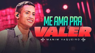 ME AMA PRA VALER - Manim Vaqueiro (DVD Sonhe e Realize)