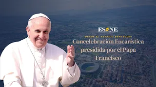 Desde el Estadio Bentegodi: Concelebración Eucarística presidida por el Papa Francisco