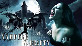 [Full Movie] Vampire and Beauty | Horror & Adventure film HD