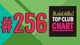 Top Club Chart #256 - Top 25 Dance Tracks (14.03.2020)