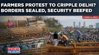 Farmers Protest To Cripple Delhi? High Alert: Borders Sealed, Security Beefed| Watch Dramatic Scenes