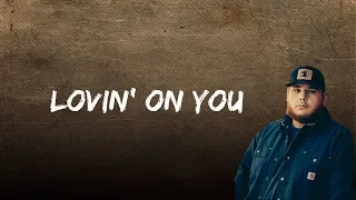 Luke Combs - Lovin' On You (Lyrics)