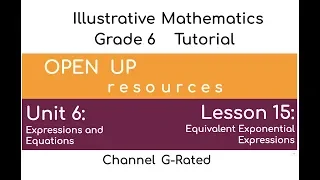 😉 6th Grade Illustrative Mathematics: Unit 6, Lesson 15 "Equivalent Exponential Expressions"