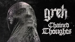 GREH - Chained Thoughts (Lyrics Visualizer Video)