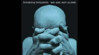 Breaking Benjamín - We Are Not Alone (Full Album)