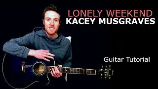 Kacey Musgraves - Lonely Weekend | Guitar Tutorial