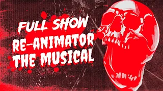 Re-Animator: The Musical (FULL SHOW) London Lovecraft Festival 2023