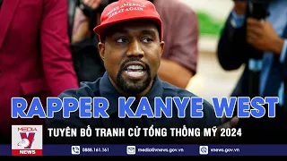 Rapper Kanye West tuyên bố tranh cử tổng thống Mỹ 2024 - VNEWS