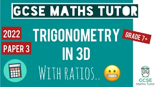 A Difficult 3D Trigonometry Question with Ratios | Grade 7+ | GCSE Maths Revision