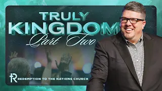 Truly Kingdom: Kingdom Crescendo | Full Sunday Service | April 28, 2024