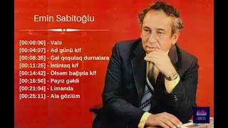 Emin Sabitoğlu.  Ən gözəl mahnıları. Музыкальный калейдоскоп в прошлое.