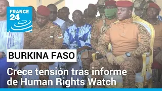 Burkina Faso censura medios occidentales tras divulgar informe de HRW sobre ejecuciones de civiles