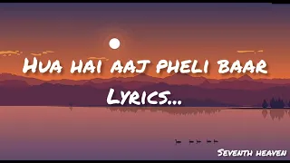 Hua Hain Aaj Pehli Baar Lyrics | Sanam Re | Pulkit Samrat,Urvashi Rautela | Divya Khosla Kumaar