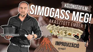 Simogass meg! | Közönségfilm | Improvizáció