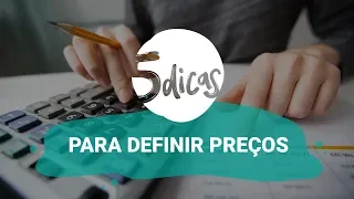 5 Dicas l Como precificar seus produtos e serviços corretamente