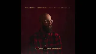 William Fitzsimmons - "O Come, O Come, Emmanuel" [Official Audio]