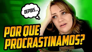 Procrastinação - Como parar de procrastinar?