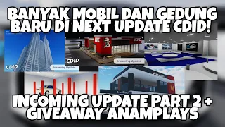 BOCORAN NEXT UPDATE CDID (REVAMP), BANYAK GEDUNG & MOBIL BARU! + Giveaway AnamPlays | CDID ROBLOX