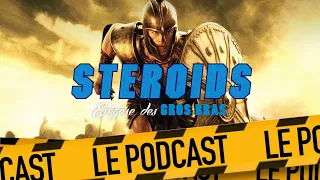 TROIE : STEROIDS - LE PODCAST