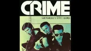 Crime - San Francisco's STILL Doomed (Full Album)