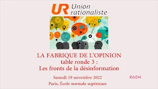 Colloque de L’Union rationaliste 2022, LA FABRIQUE DE L’OPINION