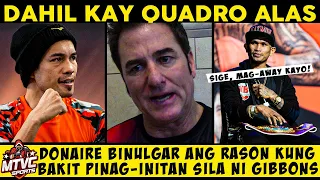 *NAKO si ALAS ang DAHILAN* DONAIRE Binulgar ang RASON Bakit Pinag-INITAN Sila ni GIBBONS