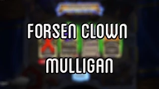 Forsen Clown Mulligan