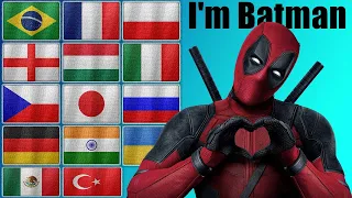 Deadpool  (in 14 Different Languages) I'm BATMAN Multilanguage 2024