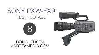 Sony PXW-FX9 Test Footage #8 (Field of View)
