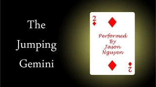 The Jumping Gemini Card Trick - Jason Nguyen