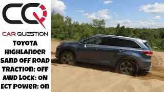 Toyota Highlander AWD Off-Road test in SAND! | Keep your momentum!!