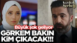 Kızılcık Şerbeti 50. Bölüm öncesi Görkem bakın kim çıkacak! Büyük şok geliyor