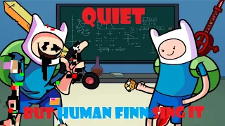 This Is Not Quiet At All... , Quiet But Human Finn (New Vocal) Sing It | FNF COVER
