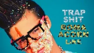 SWEET 17 / ROMA ACORN - LiKE! TR∆P SHIT remix