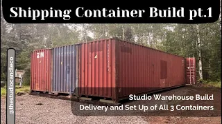 Shipping Container Build Pt.1 - Delivery Day