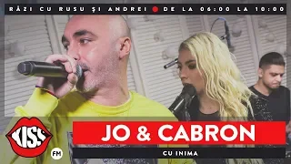 JO & Cabron - Cu Inima (Live @ KissFM)