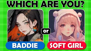 Are You a Baddie Girl or Soft Girl? ⭐ Aesthetic Quiz 2023 ⭐