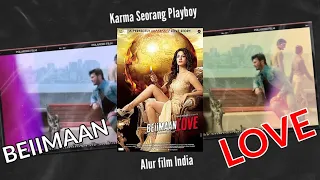 Karma seorang Playboy alur film india 'Beiimaan Love'