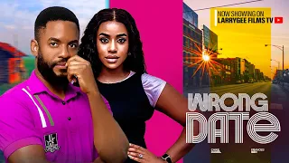 WRONG DATE - CHIKE DANIEL, FRANCES BEN - 2023 LATEST NIGERIAN MOVIES