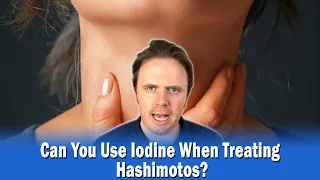 Can You Use Iodine When Treating Hashimotos?