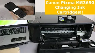 Canon Pixma MG3650 Changing Ink Cartridges!!