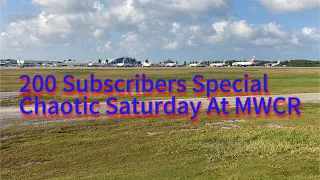 200 Subscribers Special|Chaotic Saturday At MWCR|Ryan Road 48|Plane Spotting at MWCR