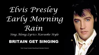 Elvis Presley Early Morning Rain Sing Along Lyrics