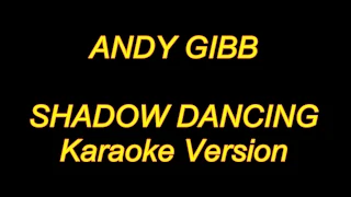 Andy Gibb - Shadow Dancing (Karaoke Lyrics) NEW!!