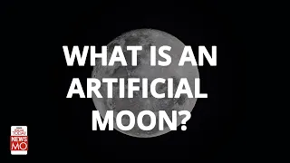 Artificial Moon: Chinese Scientists Have Built A Moon. Here's All You Need To Know | NewsMo