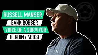 RUSSELL MANSER - THE STORY (BANK ROBBER / HEROIN / ABUSE)