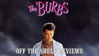 The 'Burbs Review - Off The Shelf Reviews