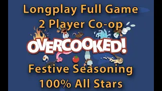 Overcooked - Longplay Festive Seasoning Full Game (2 Player Co-op) 100% All Stars (No Commentary)