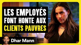 Les Employés Font Honte Aux CLIENTS PAUVRES | Dhar Mann Studios